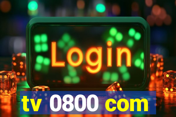 tv 0800 com